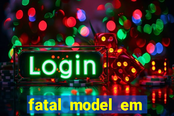 fatal model em porto nacional